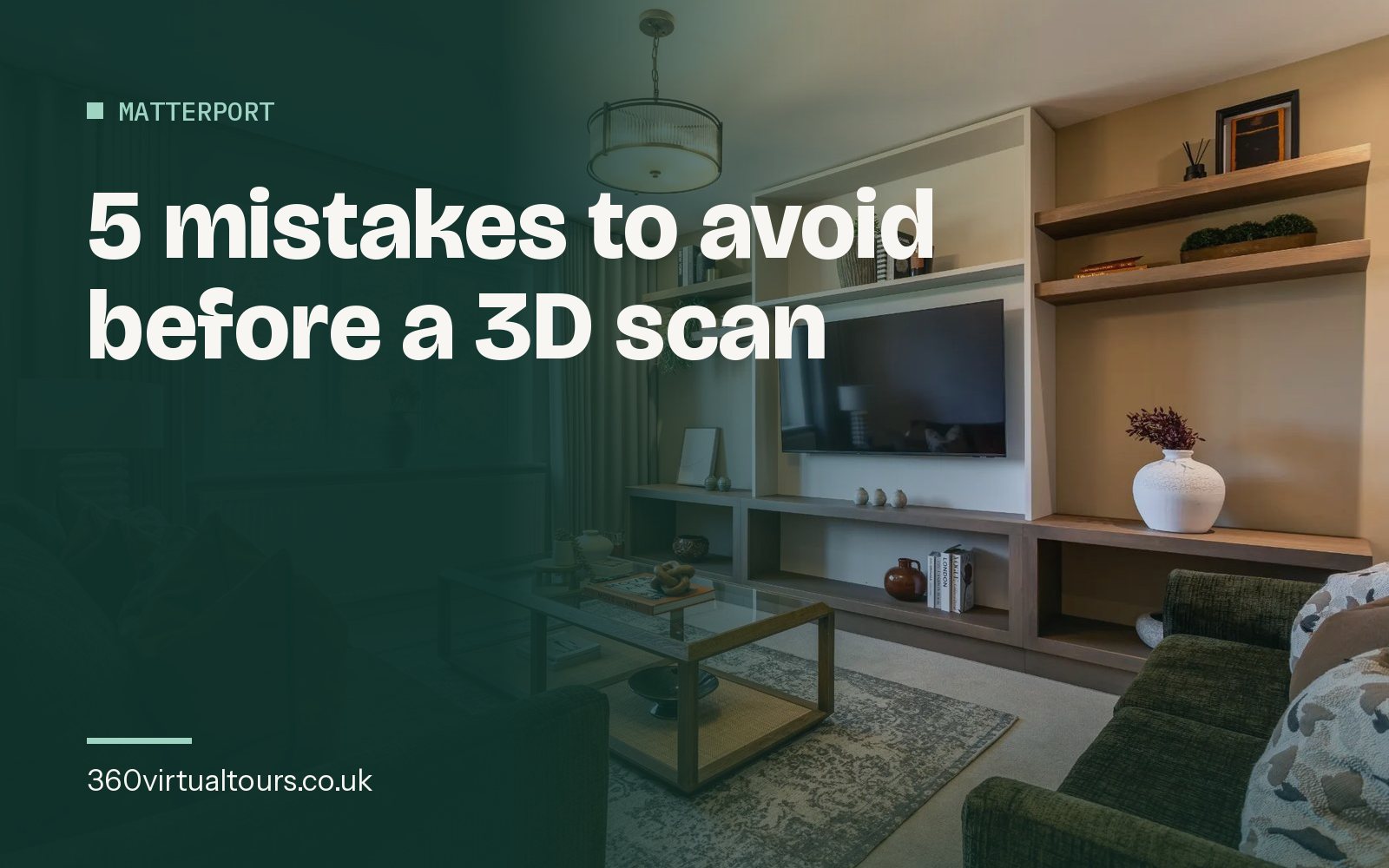 5 Common Mistakes to Avoid Before a Matterport 3D Scan