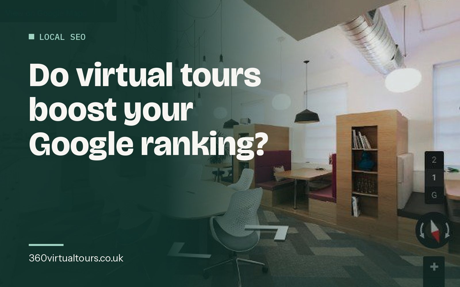 Do Virtual Tours Boost Your Google Ranking? (Local SEO Explained)