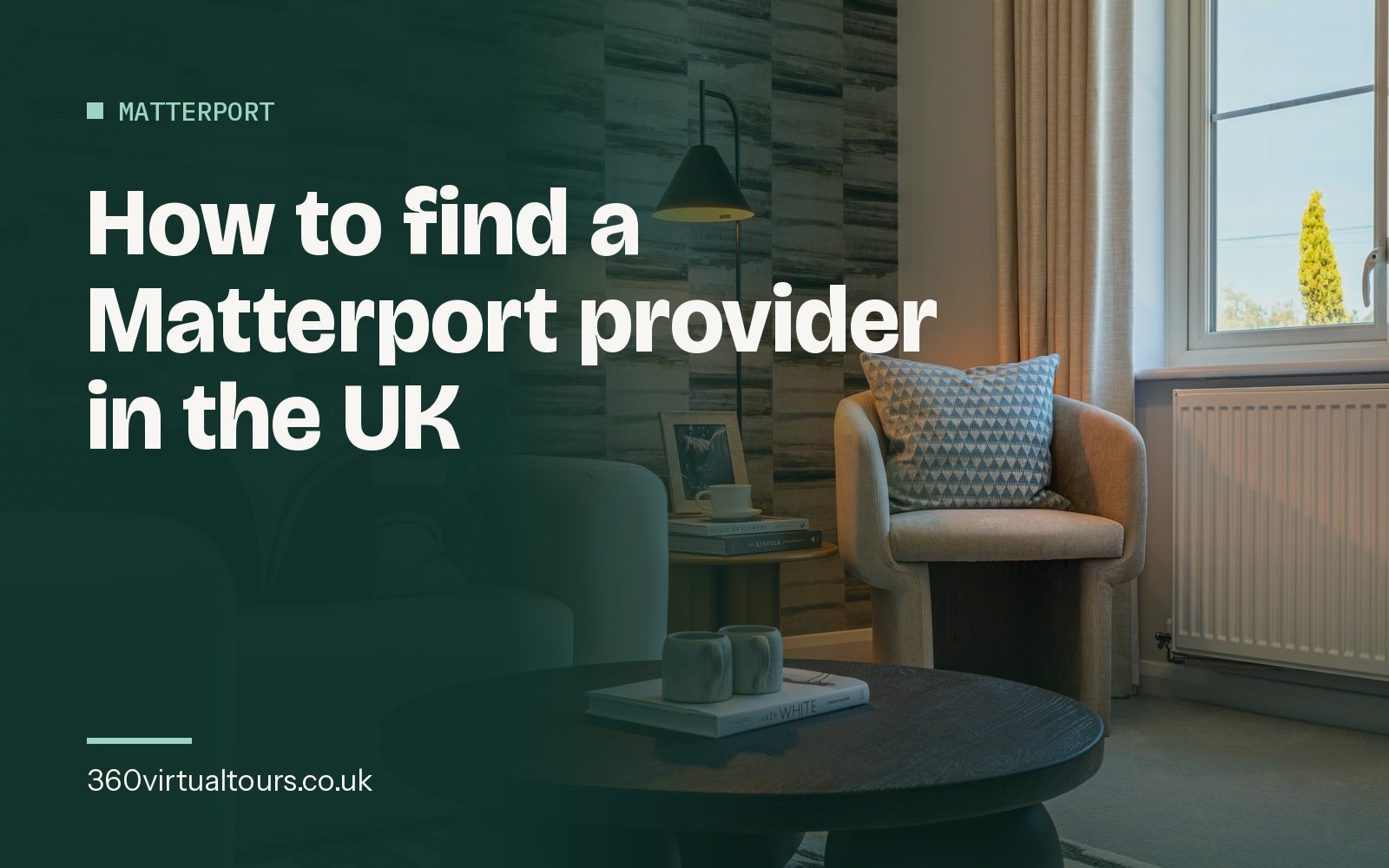 How to Find a Matterport Provider in the UK: What to Check (2026)
