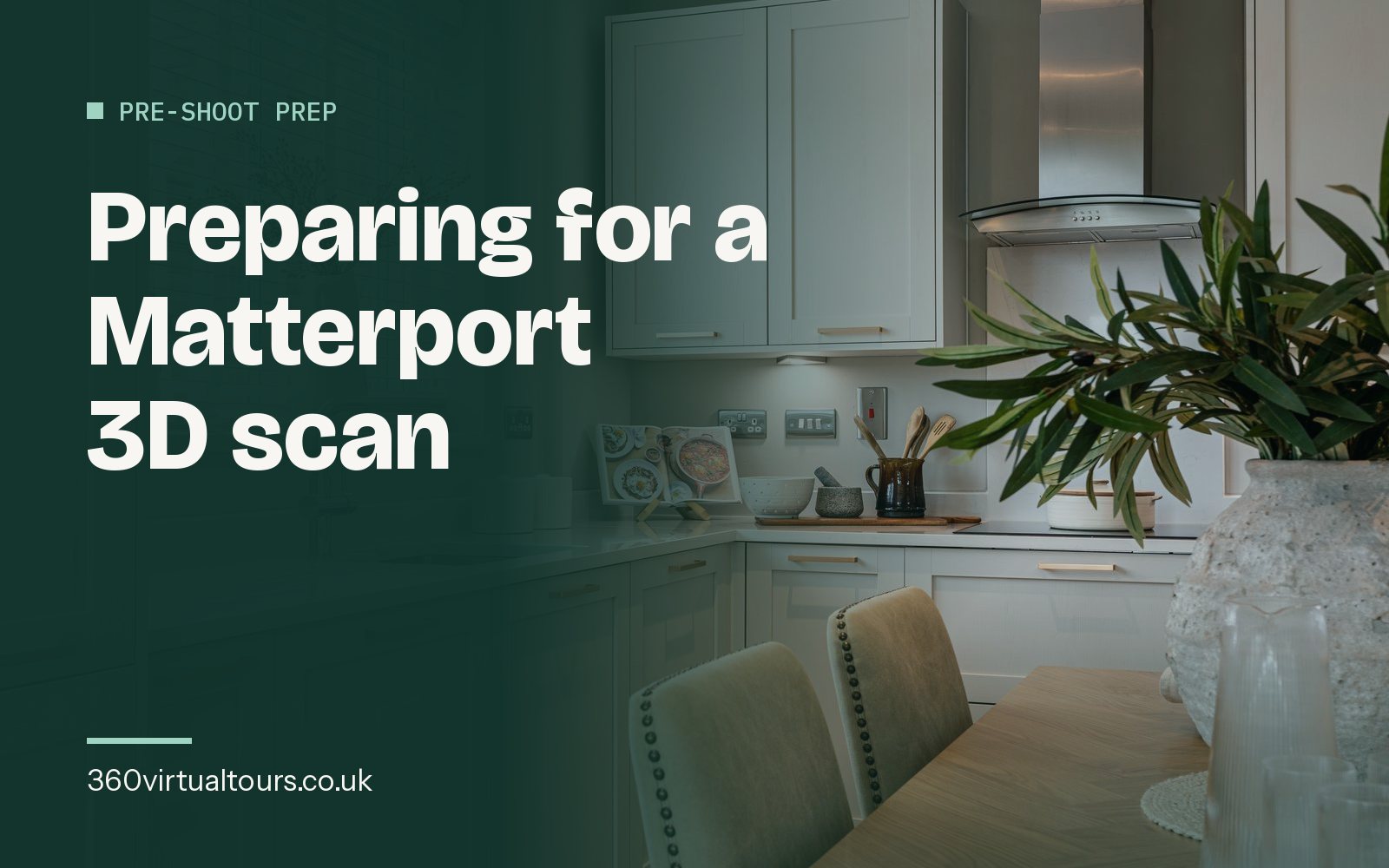 Preparing for a Matterport 3D Scanned Virtual Tour – A Guide
