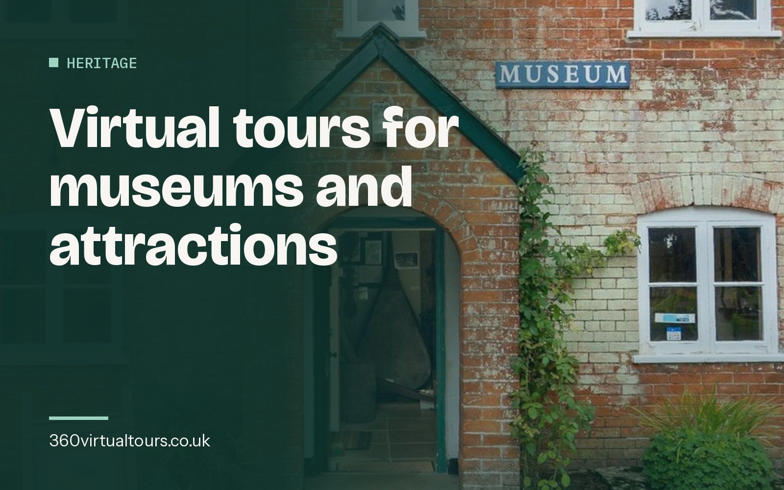 Virtual Tours for Museums, Heritage Sites and Visitor Attractions